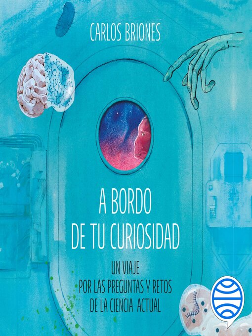 Title details for A bordo de tu curiosidad by Carlos Briones Llorente - Available